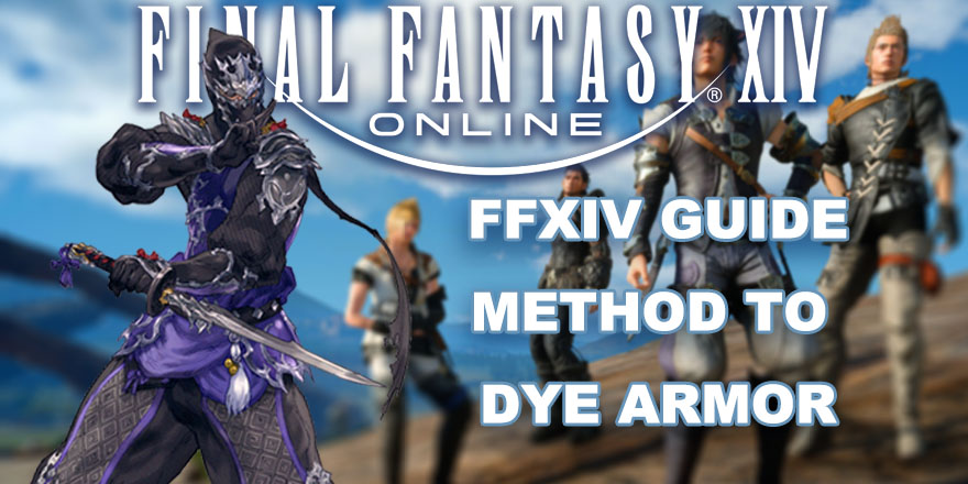 How To Dye Armor In Final Fantasy XIV